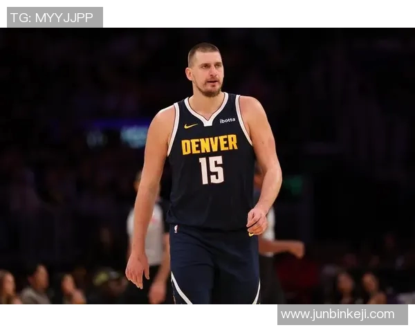 约基奇创历史三双纪录助掘金锁定西部第一位置展现统治力